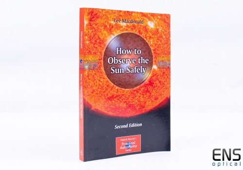 How to Observe the Sun Safely (The Patrick Moore Practical Astronomy Series) 